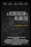 The Reconstruction of William Zero poster2